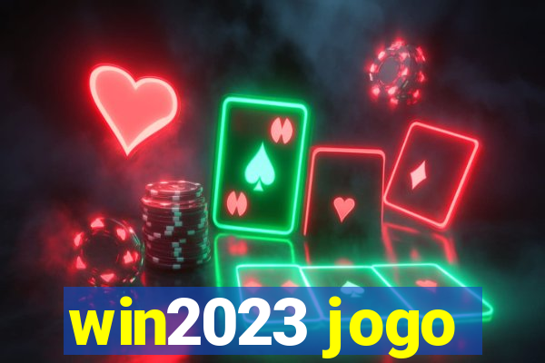 win2023 jogo